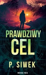 Prawdziwy cel - P. Siwek