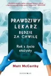 Prawdziwy lekarz będzie za chwilę - Matt McCarthy