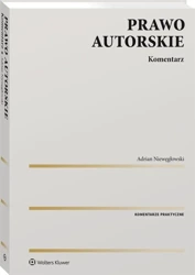 Prawo autorskie. Komentarz - Adrian Niewęgłowski