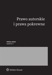 Prawo autorskie i prawa pokrewne. Przepisy w.3 - praca zbiorowa