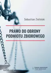 Prawo do obrony podmiotu zbiorowego - Sebastian Zieliński