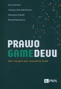 Prawo gamedevu - Ewa Krzemień, Justyna Dzik-Wykrętowicz, katarzyna Kwasek, Michał Makarewicz