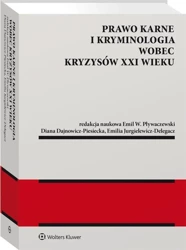 Prawo karne i kryminologia wobec kryzysów XXI w. - praca zbiorowa