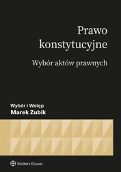 Prawo konstytucyjne. Wybór aktów - Marek Zubik