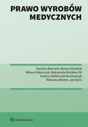 Prawo wyrobów medycznych.Praktyczny przewodnik - praca zbiorowa