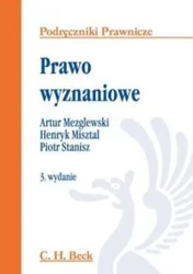 Prawo wyznaniowe. Podręczniki Prawnicze wyd.3 - Artur Mezglewski, Henryk Misztal, Piotr Stanisz