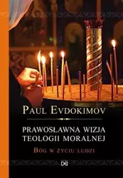 Prawosławna wizja teologii moralnej - Paul Evdokimov