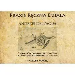 Praxis Ręczna Działa - Andrzej Dell'Aqua