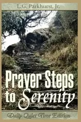 Prayer Steps to Serenity Daily Quiet Time Edition - Louis Parkhurst Gifford