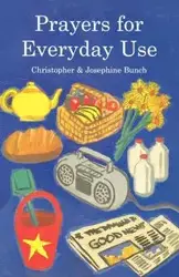 Prayers for Everyday Use - Christopher Bunch