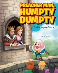 Preacher Man, Humpty Dumpty - Paul Douglas Castle