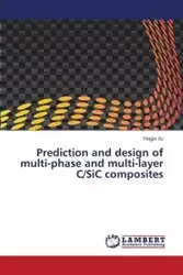 Prediction and design of multi-phase and multi-layer C/SiC composites - Xu Yingjie