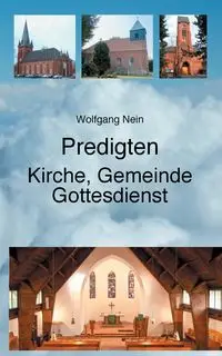 Predigten - Kirche, Gemeinde, Gottesdienst - Nein Wolfgang