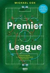 Premier League. Historia taktyki w najlepszej piłk - Michael Cox