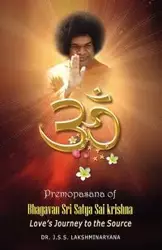 Premopasana of Bhagavan Sri Satya Sai Krishna - Lakshminarayana Dr. J.S.S.