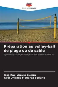 Préparation au volley-ball de plage ou de sable - Jose Araujo Guerra Raúl