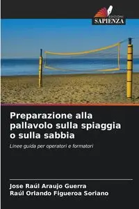 Preparazione alla pallavolo sulla spiaggia o sulla sabbia - Jose Araujo Guerra Raúl