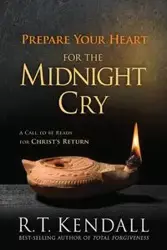 Prepare Your Heart for the Midnight Cry - Kendall R T