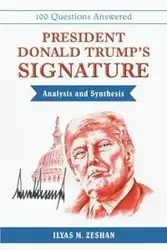 President Donald Trump's Signature Analysis and Synthesis - Zeshan Ilyas M.