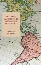 Presidential Leadership in the Americas since Independence - Burton Guy