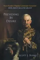 Presiding By Desire - Scott J. Burke