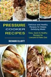 Pressure Cooker Recipes - Elliott Richard