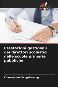 Prestazioni gestionali dei direttori scolastici nelle scuole primarie pubbliche - Sengthavong Chansanook