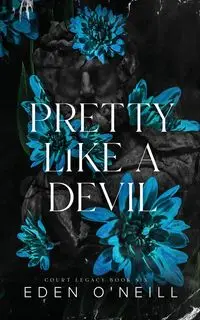 Pretty Like A Devil - Eden O'Neill