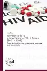 Prévalence de la primorésistance vih à reims (2001 - 2005) - TALBI-N