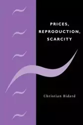 Prices, Reproduction, Scarcity - Christian Bidard