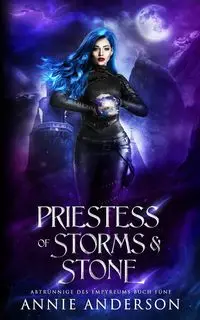 Priestess of Storms & Stone - Anderson Annie