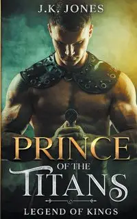 Prince of the Titans - J.K. Jones