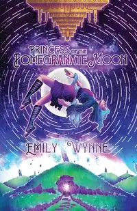 Princess of the Pomegranate Moon - Emily Wynne