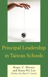 Principal Leadership in Taiwan Schools - Roger C. Shouse