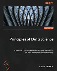 Principles of Data Science - Third Edition - Ozdemir Sinan