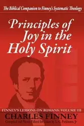 Principles of Joy in the Holy Spirit - Charles Finney Grandison