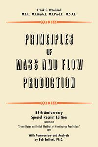 Principles of Mass and Flow Production - Woollard Frank G.