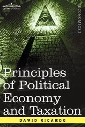 Principles of Political Economy and Taxation - Ricardo David