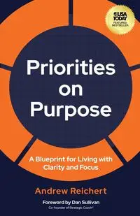 Priorities on Purpose - Andrew Reichert