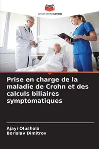 Prise en charge de la maladie de Crohn et des calculs biliaires symptomatiques - Olushola Ajayi