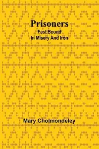 Prisoners - Mary Cholmondeley