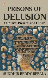 Prisons Of Delusion - Reddy Rebala Suddhir