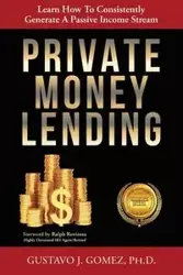 Private Money Lending - Gustavo Gomez  J.