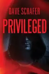 Privileged - Dave Schafer