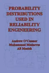 Probability Distributions Used in Reliability Engineering - Andrew N. O'Connor