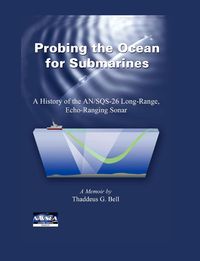 Probing the Ocean for Submarines - G. Bell Thaddeus