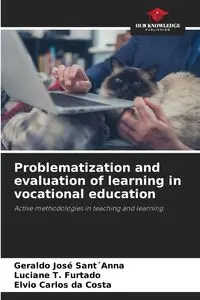 Problematization and evaluation of learning in vocational education - Geraldo Sant´Anna José