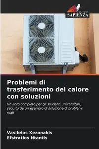 Problemi di trasferimento del calore con soluzioni - Xezonakis Vasileios