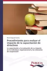 Procedimiento para evaluar el impacto de la capacitación de directivos - Esquivel García Renier