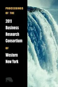 Proceedings of the 2011 Business Research Consortium of Western New York - Western New York Brc